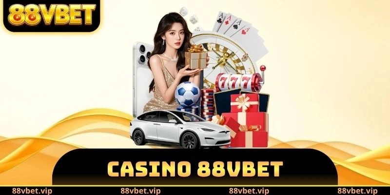 Casino 88vbet - Sòng Bạc Trực Tuyến Đạt Chuẩn Quốc Tế 6 Casino 88vbet