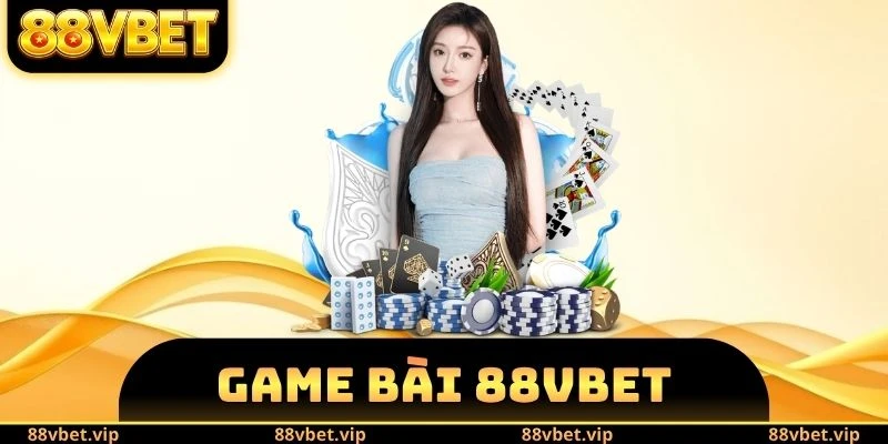 Game Bài 88vbet - Top 3 Siêu Phẩm Đấu Trí Ăn Tiền Thật 4 game bài 88vbet